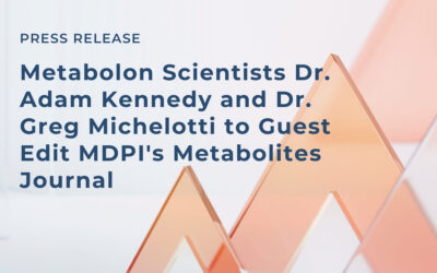 Metabolon Scientists Dr. Adam Kennedy and Dr. Greg Michelotti to Guest Edit MDPI’s Metabolites Journal